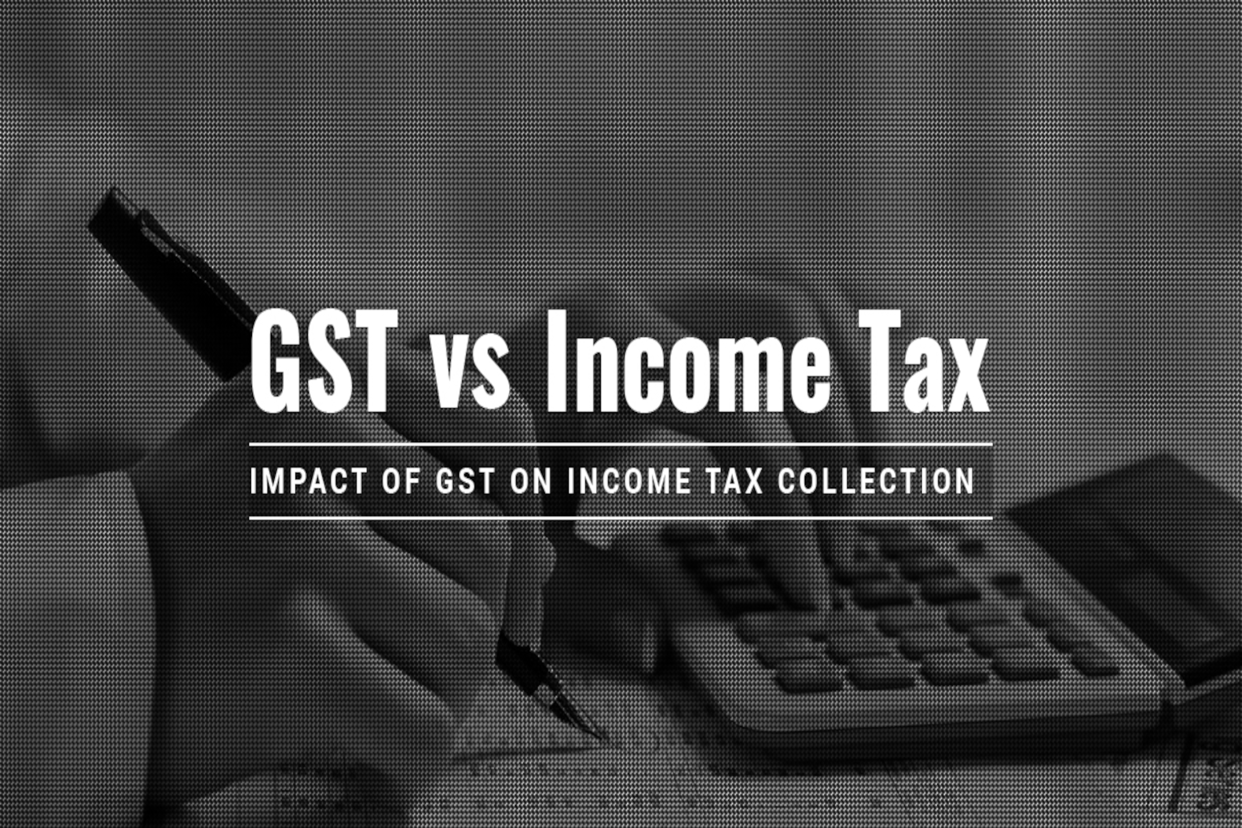 GST vs Income Tax: Key Differences Every Business Owner Should Understand
